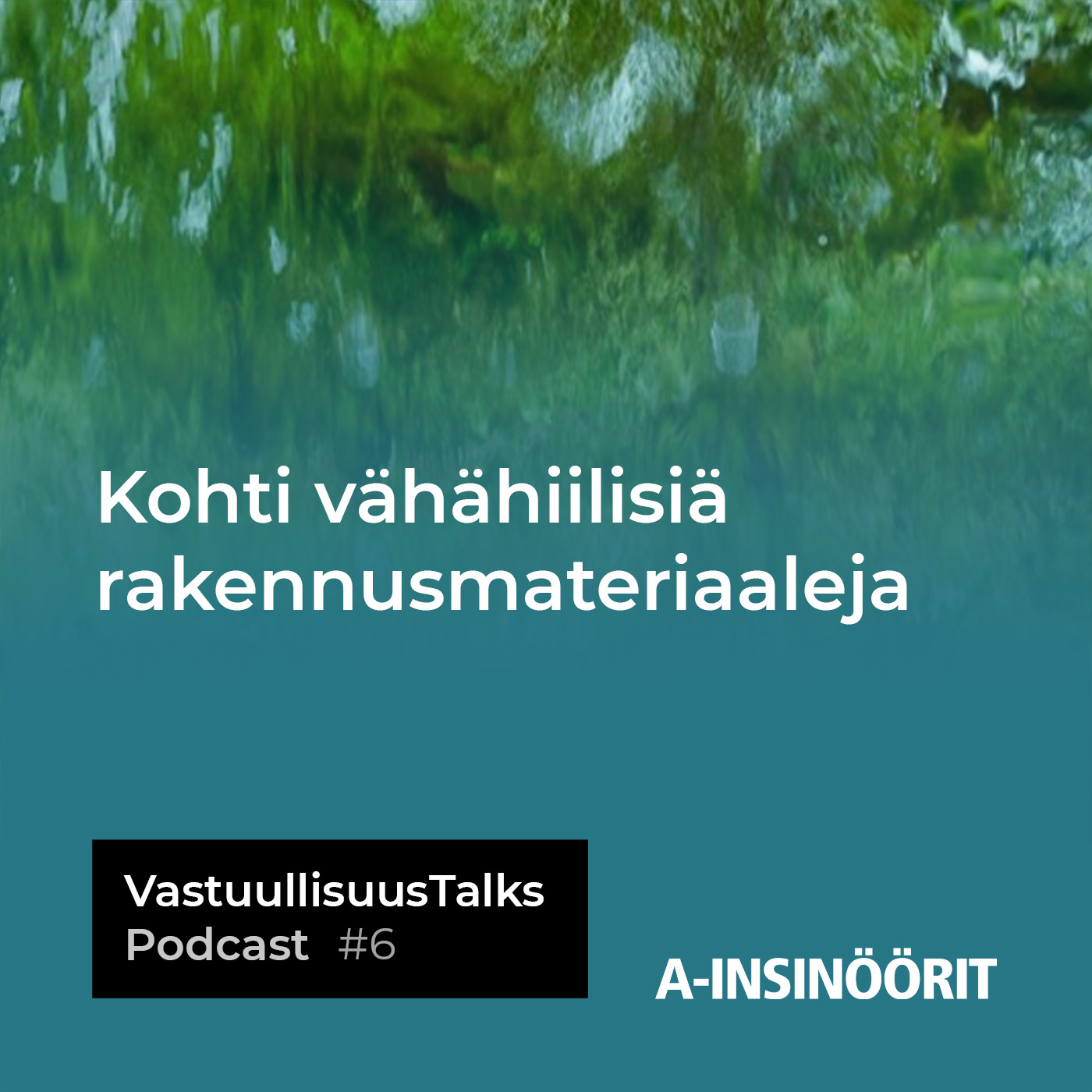 #6: Kohti vähähiilisiä rakennusmateriaaleja