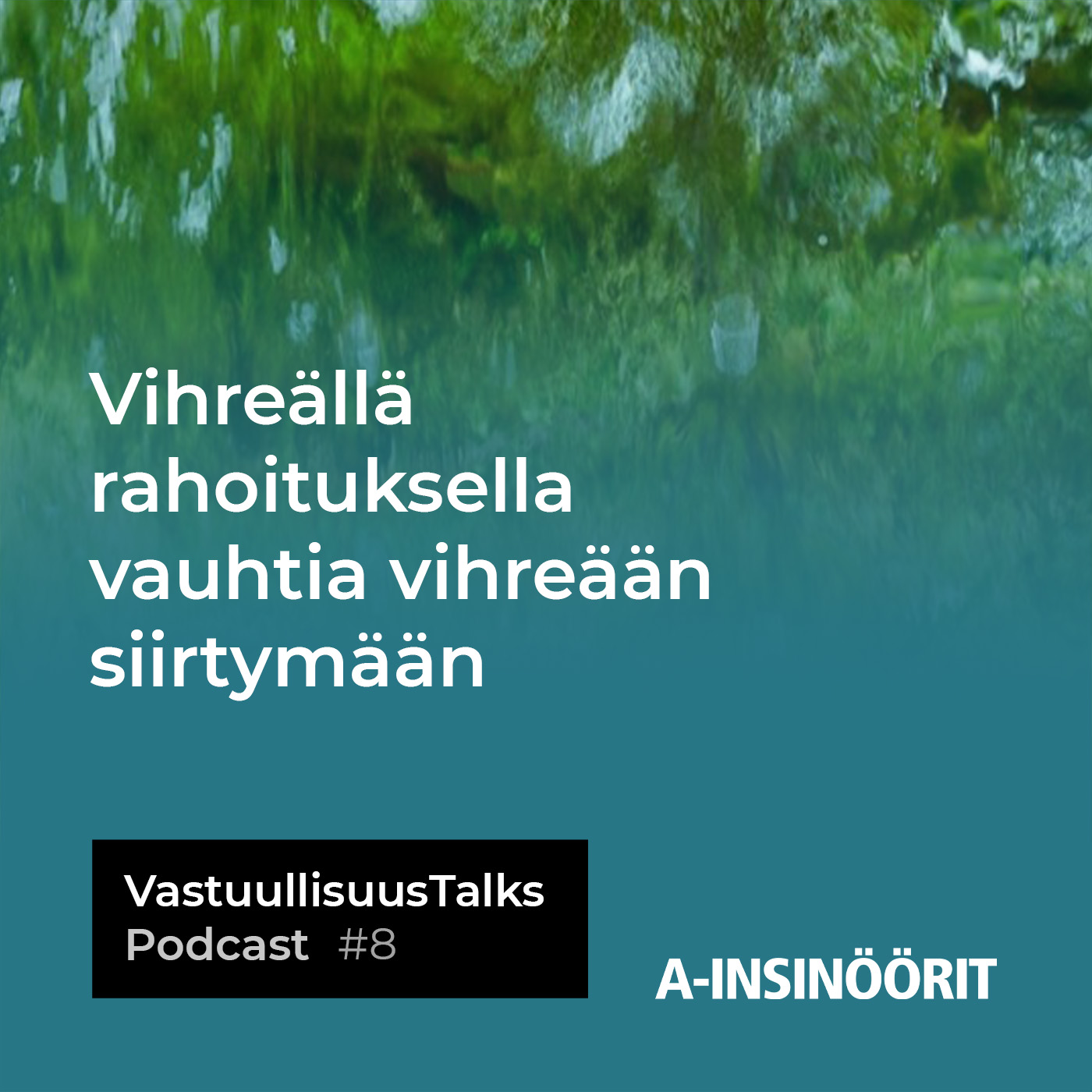 #8: Vihreällä rahoituksella vauhtia vihreään siirtymään 